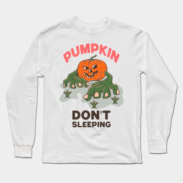 PUMPKIN DON T SLEEPING Long Sleeve T-Shirt by Mako Design 